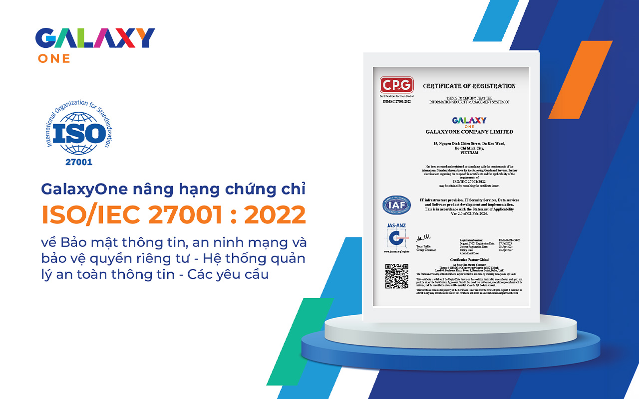 Galaxy One hoàn thành nâng hạng lên tiêu chuẩn ISO/IEC 27001:2022