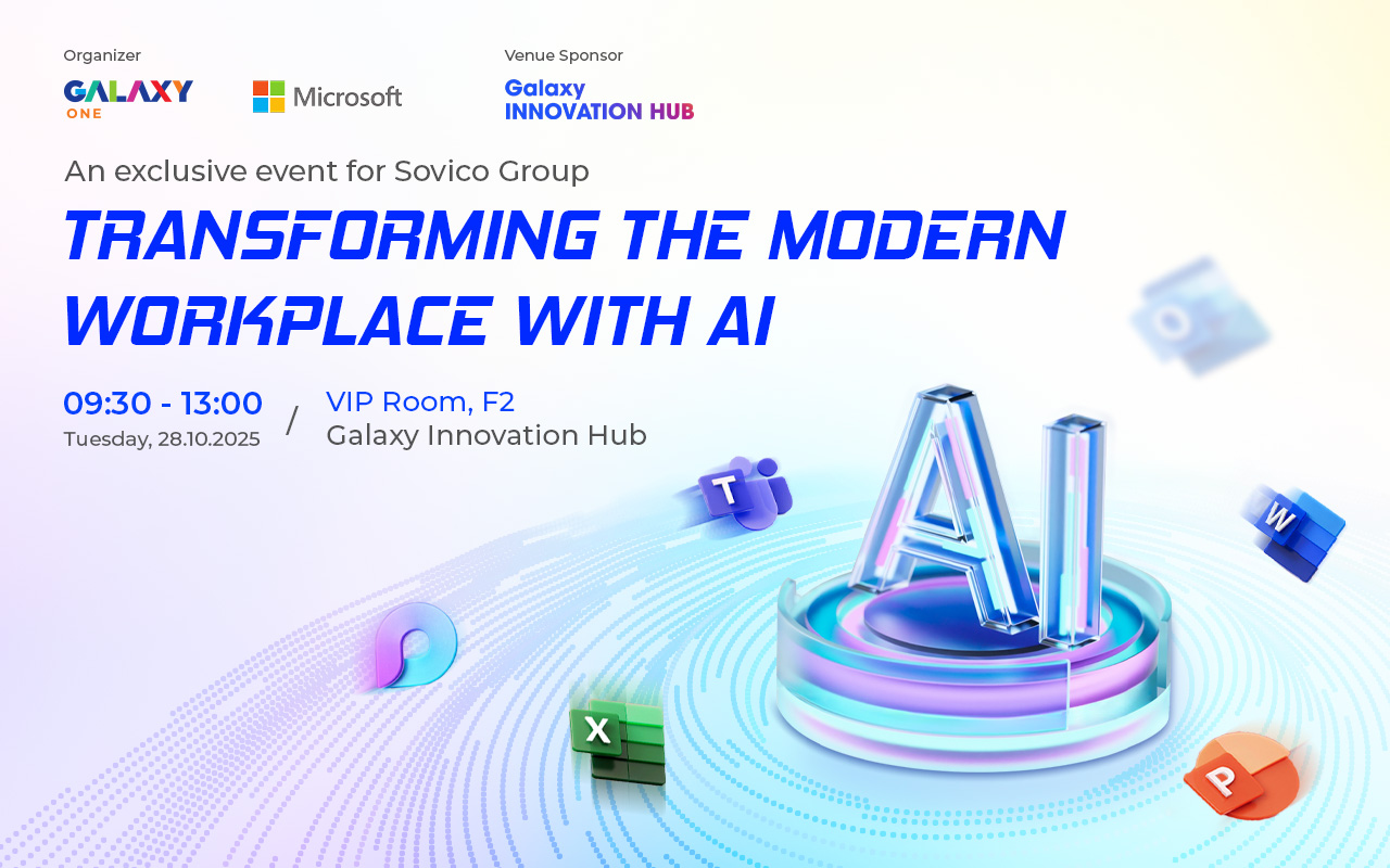 Galaxy One và Microsoft đồng hành thúc đẩy ứng dụng AI trong doanh nghiệp với Workshop “Transforming the Modern Workplace with AI”