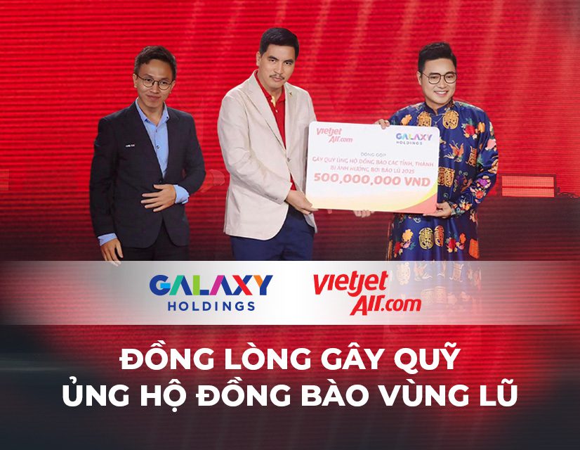 Galaxy Holdings cùng Vietjet đồng lòng gây quỹ ủng hộ đồng bào vùng lũ