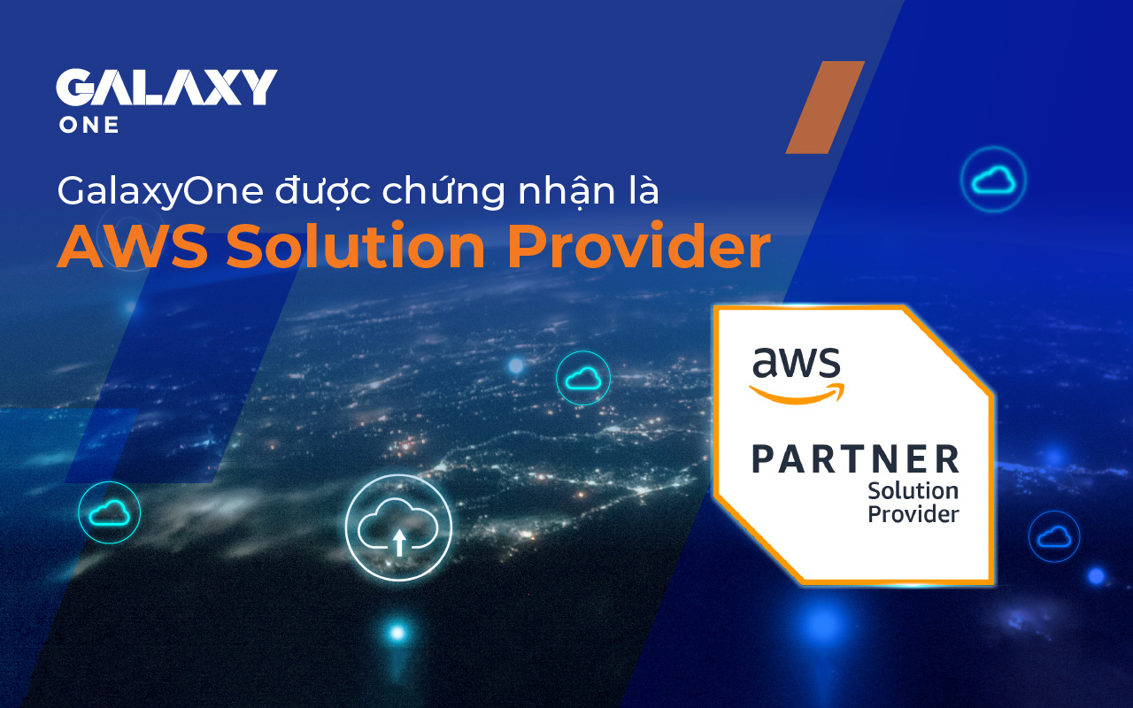 Galaxy One được chứng nhận là AWS Solution Provider