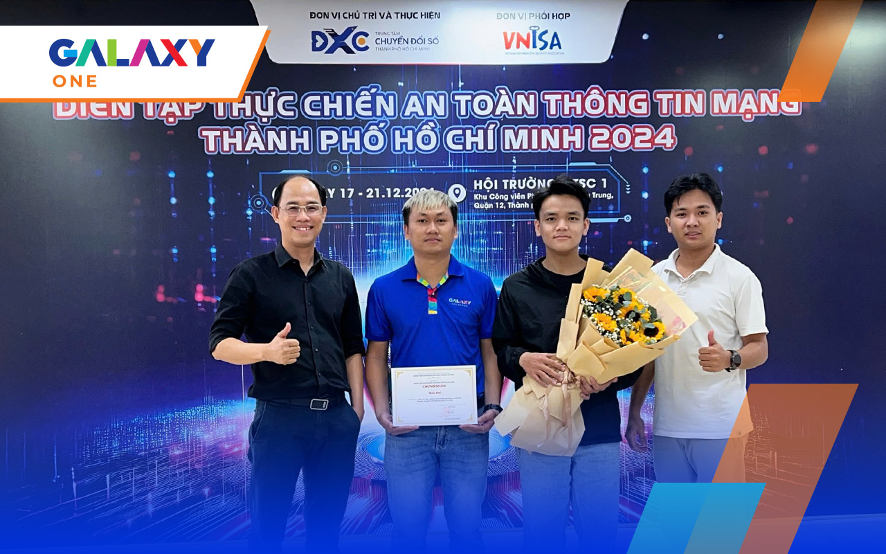 Đội ngũ Bảo mật – Galaxy One đạt kết quả ấn tượng tại Diễn tập thực chiến đảm bảo An toàn thông tin mạng TP.HCM 2024
