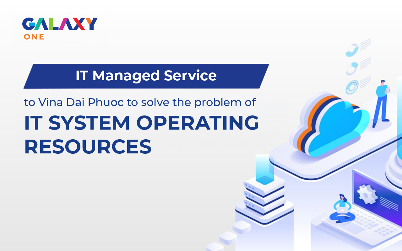 IT Managed Services helps Vina Dai Phuoc solve IT human resources problem