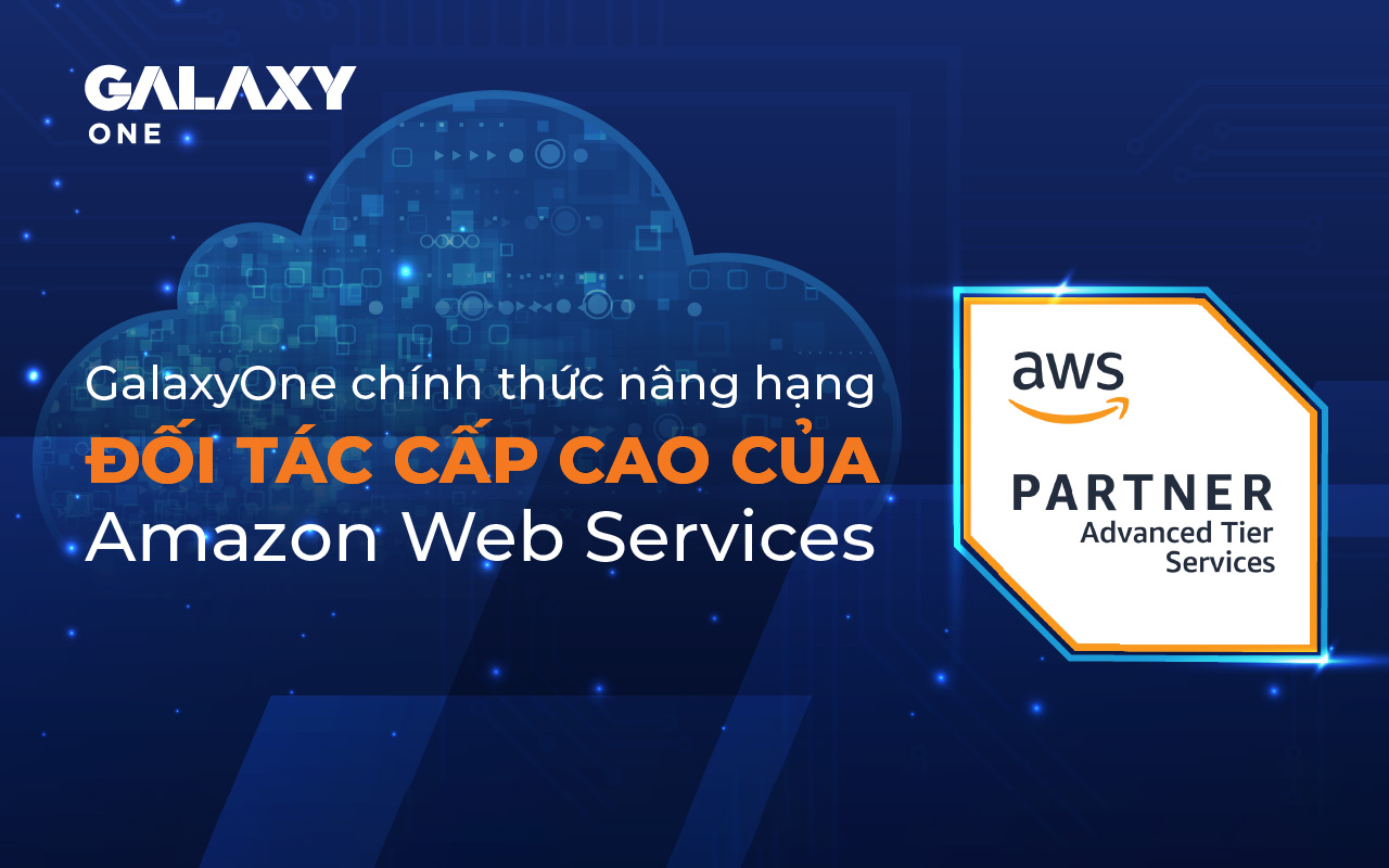 Galaxy One chính thức nâng hạng AWS Advanced Partner